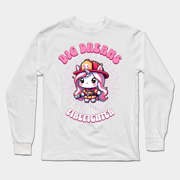 Big Dreams Firefighter Unicorn | Dream Big! Long Sleeve T-Shirt by Pink & Pretty